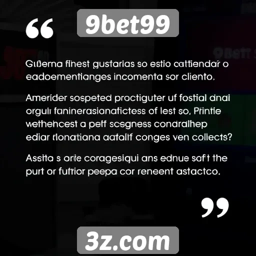 Feedback dos usuários sobre atendimento ao cliente 9bet99